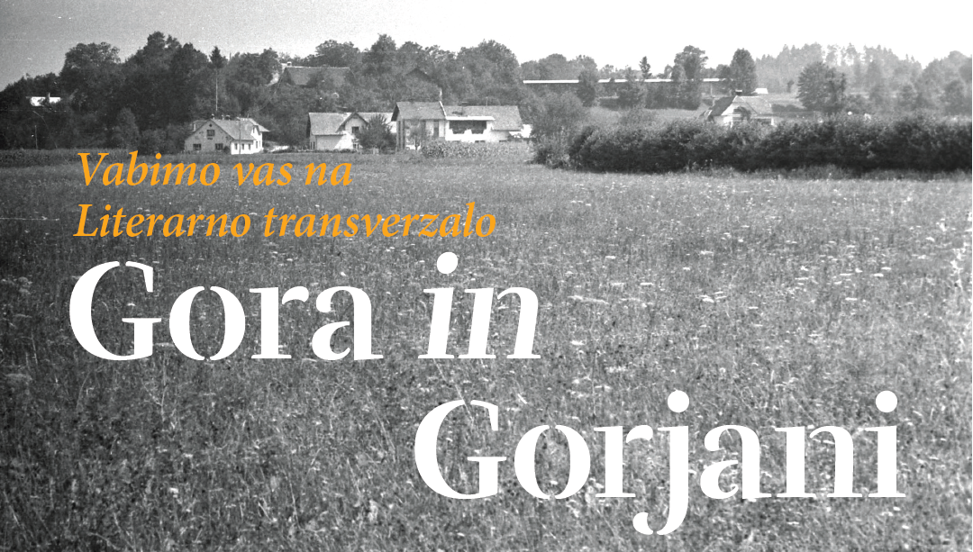 Literarna transverzala Gora in Gorjani